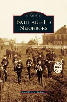 Bath and Its Neighbors - Book  of the Images of America: Pennsylvania