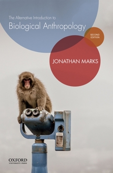 Paperback The Alternative Introduction to Biological Anthropology Book