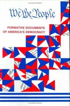 Hardcover We, the People: Formative Documents of America's Democracy Book