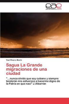 Paperback Sagua La Grande migraciones de una ciudad [Spanish] Book