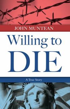 Paperback Willing to Die: The True Story of John Muntean Book