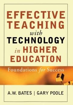 Hardcover Effective Teaching with Technology in Higher Education: Foundations for Success Book