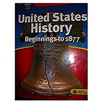 Hardcover Holt Social Studies: United States History: Beginnings to 1877: Student Edition 2007 Book
