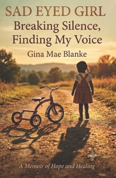 Paperback Sad Eyed Girl: Breaking Silence, Finding My Voice Book