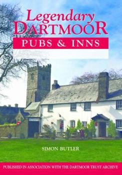 Hardcover Legendary Dartmoor Pubs & Inns: Explore in the Footsteps of Sherlock Holmes & the Hound of the Baskervilles Book