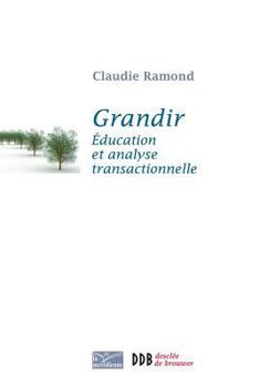 Paperback Grandir: Education et analyse transactionnelle [French] Book