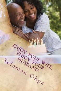 Paperback Enjoy Your Wife, Enjoy Your Husband: Let her breast satisfy you at all times Book