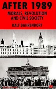 Hardcover After 1989: Morals, Revolution, and Civil Society Book