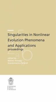 Paperback Singularities in Nonlinear Evolution Phenomena and Applications: Proceedings Book