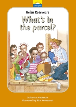 Hardcover Helen Roseveare: What's in the Parcel?: The True Story of Helen Roseveare and the Hot Water Bottle Book