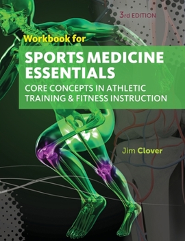 Paperback Workbook for Clover's Sports Medicine Essentials: Core Concepts in Athletic Training & Fitness Instruction, 3rd Book