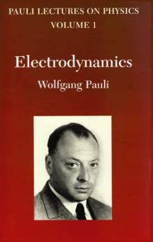 Paperback Electrodynamics: Volume 1 of Pauli Lectures on Physicsvolume 1 Book