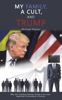 Paperback My Family, a Cult, and Trump Book