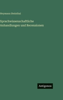 Sprachwissenschaftliche Anhandlungen und Recensionen
