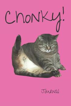 Paperback Chonky Journal: Chonky Cat Blank lined Notebook Book