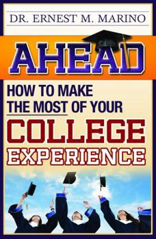 Paperback Ahead: How To Make The Most Of Your College Experience Book