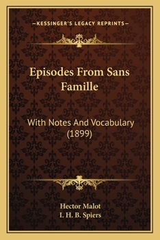 Paperback Episodes From Sans Famille: With Notes And Vocabulary (1899) Book