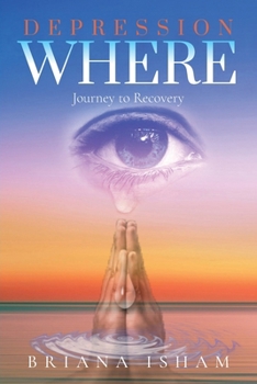 Paperback Depression Where: Journey To Recovery Book