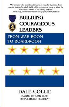Paperback Building Courageous Leaders: From War Room to Boardroom Book