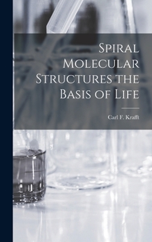 Hardcover Spiral Molecular Structures the Basis of Life Book