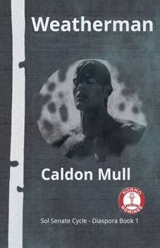 Weatherman (The Sol Senate Cycle - Diaspora)