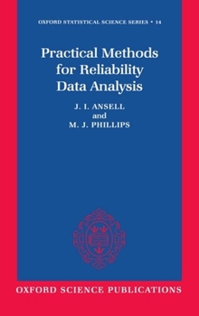 Practical Methods for Reliability Data Analysis (Oxford Statistical Science Series)