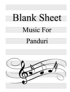 Blank Sheet Music For Panduri: White Cover, Clefs Notebook,(8.5 x 11 IN / 21.6 x 27.9 CM) 100 Pages,100 full staved sheet, music sketchbook,Music Notation | gifts Standard for students / Professionals