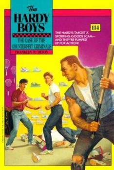 The Case of the Counterfeit Criminals (Hardy Boys, #114) - Book #114 of the Hardy Boys