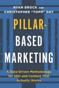 Hardcover Pillar-Based Marketing: A Data-Driven Methodology for SEO and Content That Actually Works Book