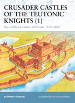 Fortress 11: Crusader Castles of the Teutonic Knights (1) AD - Book #11 of the Osprey Fortress