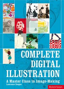 Paperback Complete Digital Illustration: A Master Class in Image-Making Book