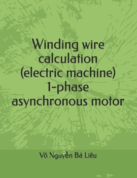 Paperback Winding wire calculation (electric machine) 1-phase asynchronous motor Book