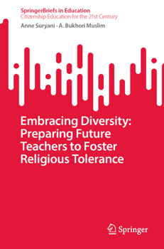Embracing Diversity: Preparing Future Teachers to Foster Religious Tolerance (SpringerBriefs in Education)