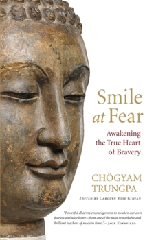Paperback Smile at Fear: Awakening the True Heart of Bravery Book