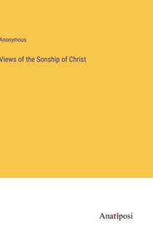 Hardcover Views of the Sonship of Christ Book