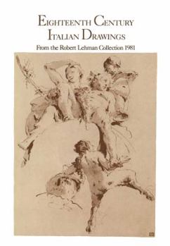 Paperback Eighteenth-Century Italian Drawings from the Robert Lehman Collection Book