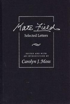 Hardcover Kate Field: Selected Letters Book