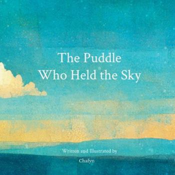 Paperback The Puddle Who Held the Sky Book