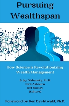 Paperback Pursuing Wealthspan: How Science is Revolutionizing Wealth Management Book