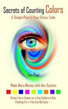 Paperback Secrets of Counting Colors: A Simple Plan to Your Dress Code Book