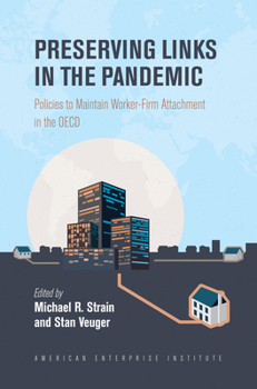 Paperback Preserving Links in the Pandemic: Policies to Maintain Worker-Firm Attachment in the OECD Book