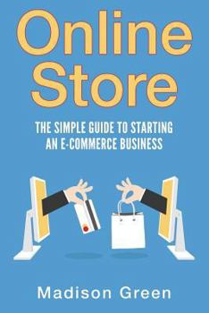 Paperback Online Store: The Simple Guide to Starting an E-Commerce Business Book