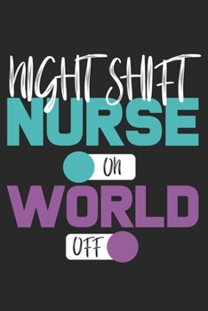 Night Shift Nurse On World off: Gepunktetes Notizbuch in A5 | Geschenkidee für Ärzte, Doktoren Chirurgen und Medizinstudenten | Oberarzt, Chefarzt Dr. Notizheft