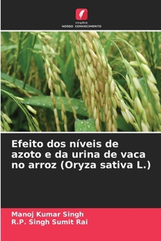 Paperback Efeito dos níveis de azoto e da urina de vaca no arroz (Oryza sativa L.) [Portuguese] Book