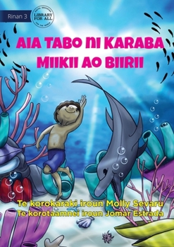 Paperback Mikey and Billy's Secret Place - Aia Tabo ni Karaba Miikii ao Biirii (Te Kiribati) Book