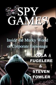 Paperback Spy Games: Inside the Murky World of Corporate Espionage Book