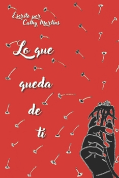 Paperback Lo que queda de ti [Spanish] Book