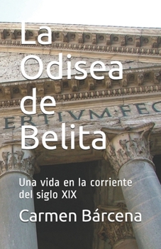 Paperback La Odisea de Belita: Una vida en la corriente del siglo XIX [Spanish] Book