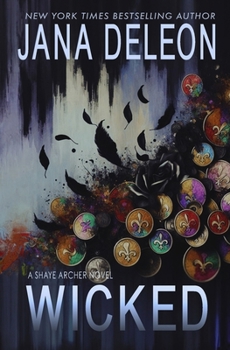 Wicked - Book #4 of the Shaye Archer