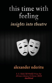 Paperback this time with feeling: essays on theatre Book